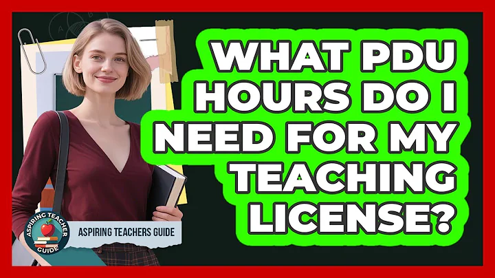 What PDU Hours Do I Need For My Teaching License? - Aspiring Teacher Guide