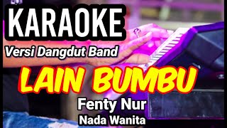 LAIN BUMBU - Fenty Nur | Karaoke dut band mix nada wanita | Lirik