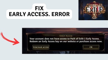 How to Fix your Account does not have access to path of exile 2 early access in Path of Exile 2