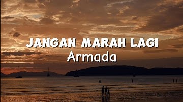 Armada -Jangan Marah Lagi (Official Lyrics Video)