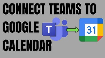 How to connect microsoft teams to google calendar