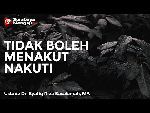 Tidak Boleh Menakut Nakuti - Ustadz Dr. Syafiq Riza Basalamah, MA
