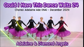 Could I Have This Dance Waltz 24 - Line Dance - Choreo:Adelaine Ade (INA) - December 2024