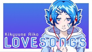 【Kikyuune Aiko】 Lovesongs 【UTAU Original】 chords
