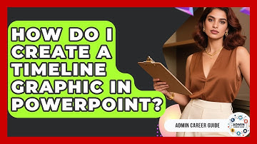How Do I Create A Timeline Graphic In PowerPoint? - Admin Career Guide