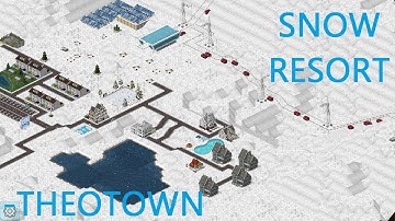 Building A Snow Resort | Theotown.