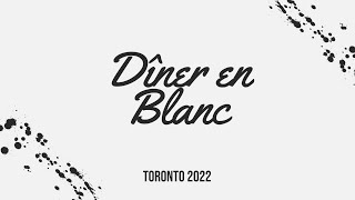 Largest Secret Party? Dîner en Blanc - Toronto 2022