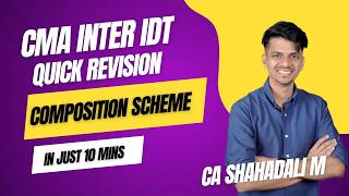 CMA INTER | IDT | QUICK REVISION | COMPOSITION SCHEME | IN 10 MINS