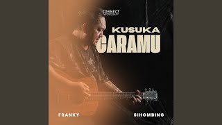 Video thumbnail of "Connect Worship - Kusuka CaraMu"