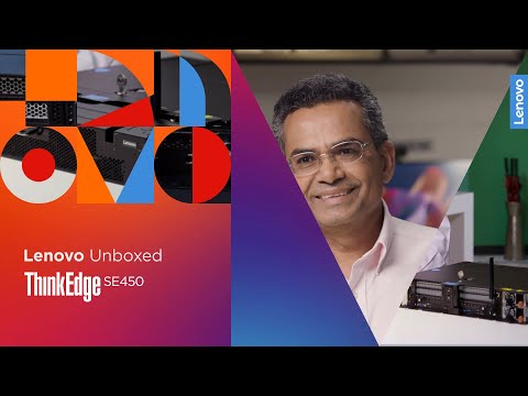 Lenovo Unboxed: ThinkEdge SE450 with Pravin Patel