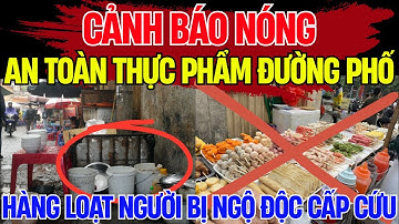 Cảnh Báo Về An Toàn Thực Phẩm Đường Phố: Hàng Trăm Người Bị Ngộ Độc Khi Ăn Phải Bánh Mì | Thấu Kính