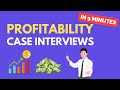 Learn profitability case interviews in 9 minutes