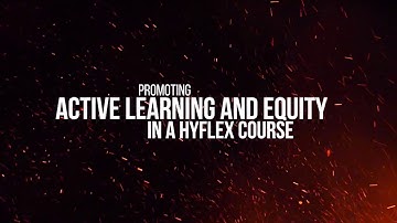 Promoting active learning and equity in a Hyflex course : Sebastian Binnewies