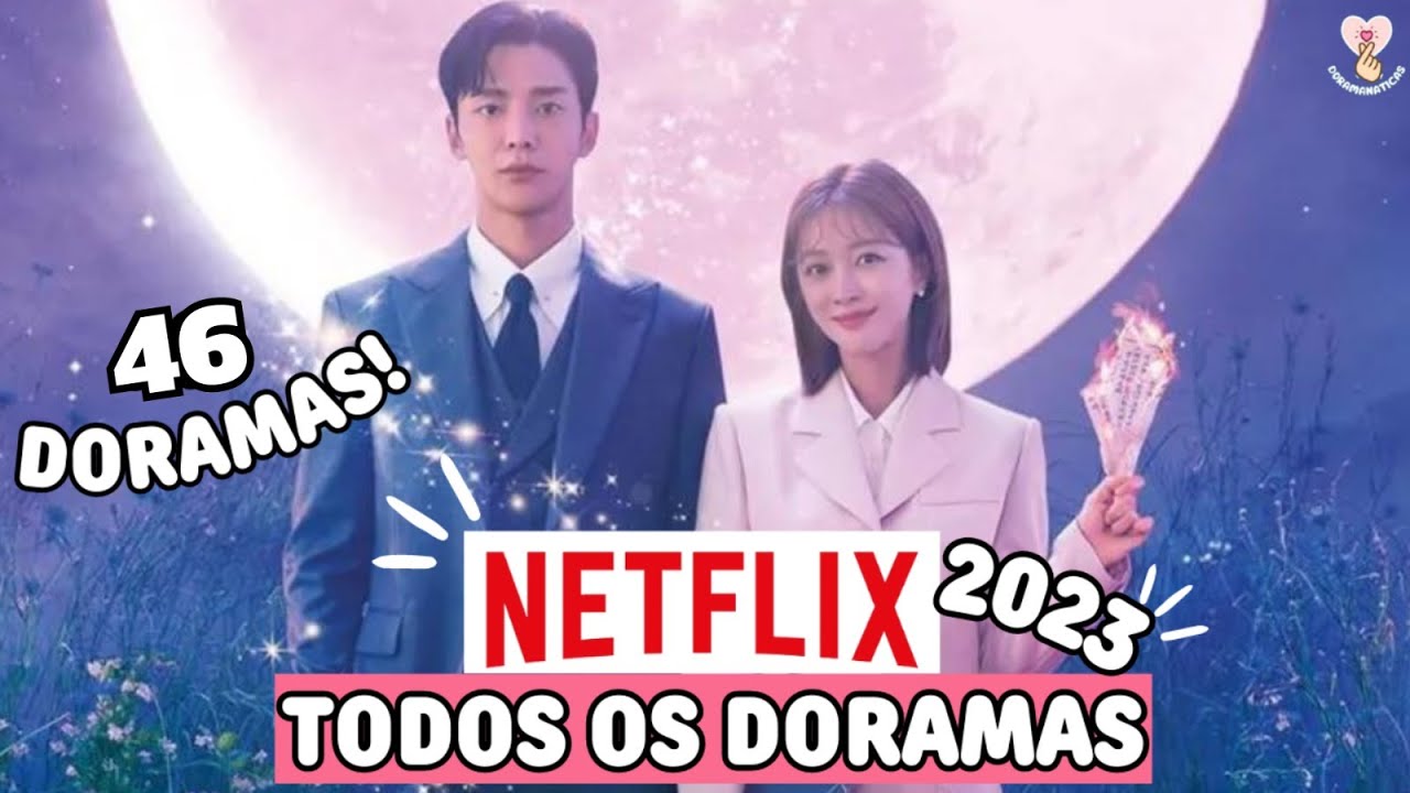 DORAMAS NOVOS QUE ESTREIAM EM AGOSTO 2023 