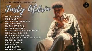 JUSTY ALDRIN FULL ALBUM TERBARU | MALU KENAPA, HARUSKAH, BALE PULANG