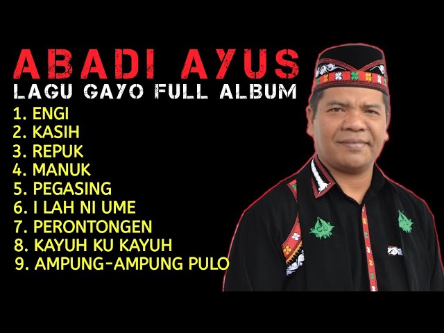 LAGU GAYO ABADI AYUS FULL ALBUM class=