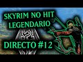 🔴 DIRECTO 12 | SKYRIM NO HIT EN LEGENDARIO