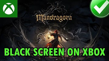 Fix Mandragora: Whispers of the Witch Tree Stuck on Black Screen On Xbox | #mandragora