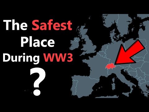 Why Switzerland is the Safest Place if WW3 Ever Begins