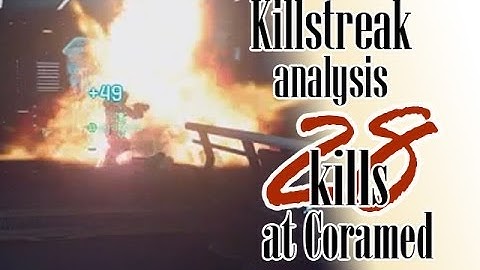 Killstreak analysis Ep.4 | Rambo moment at Coramed Labs 28 Kills in 2 minutes