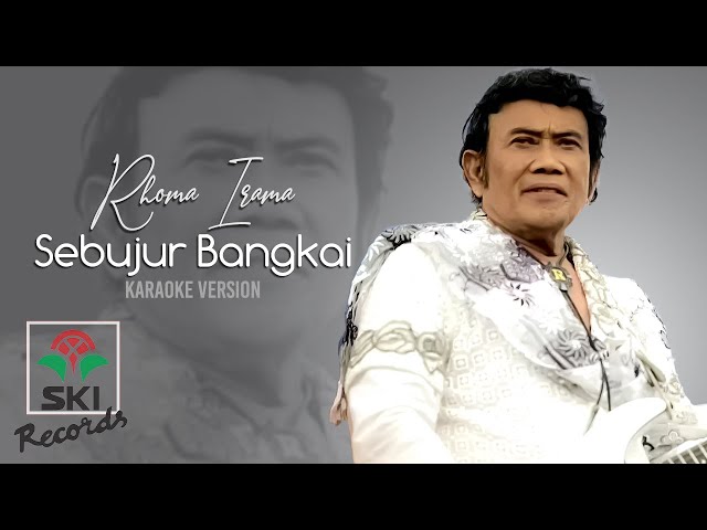 Rhoma Irama - Sebujur Bangkai | Karaoke Version class=