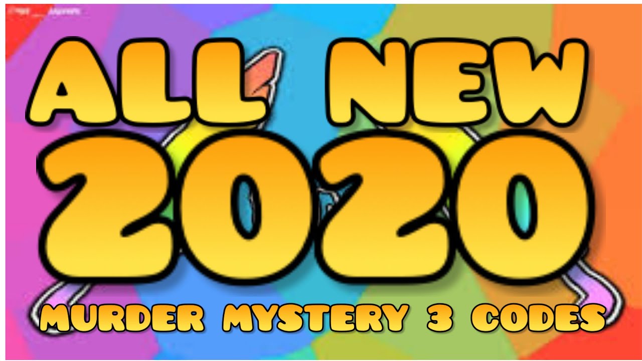 All New Murder Mystery 3 Codes 2020 Roblox Murder Mystery 3