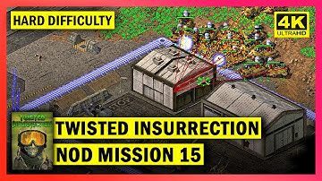 C&C TWISTED INSURRECTION - NOD MISSION 15 DUSK TILL DAWN - HARD DIFFICULTY - 4K