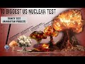 Top 10 Biggest &amp; Largest US Nuclear Weapons Test to date