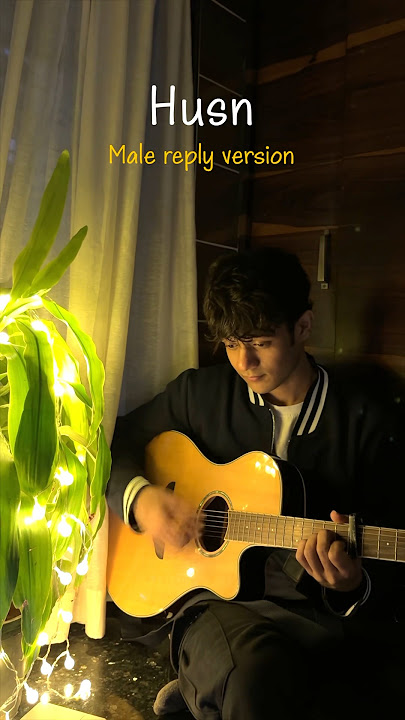 Husn - Male reply version | Anuv Jain | by Yugeen Sharma