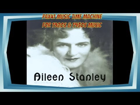 Aileen Stanley-- Wasn't It Nice