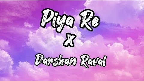 Piya Re Song Lyrics Video | Darshan Raval | Gurpreet S. | Gautam S. | Lijo George | New Song 2023