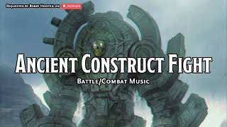 Ancient Construct Fight | D&D/TTRPG Battle/Combat/Fight Music | 1 Hour