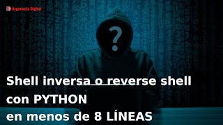 Shell inversa en Python fácil en menos de 8 lineas de código