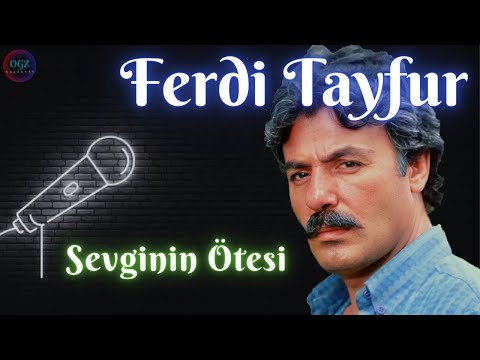 Ferdi Tayfur - Sevginin Ötesi (1981)