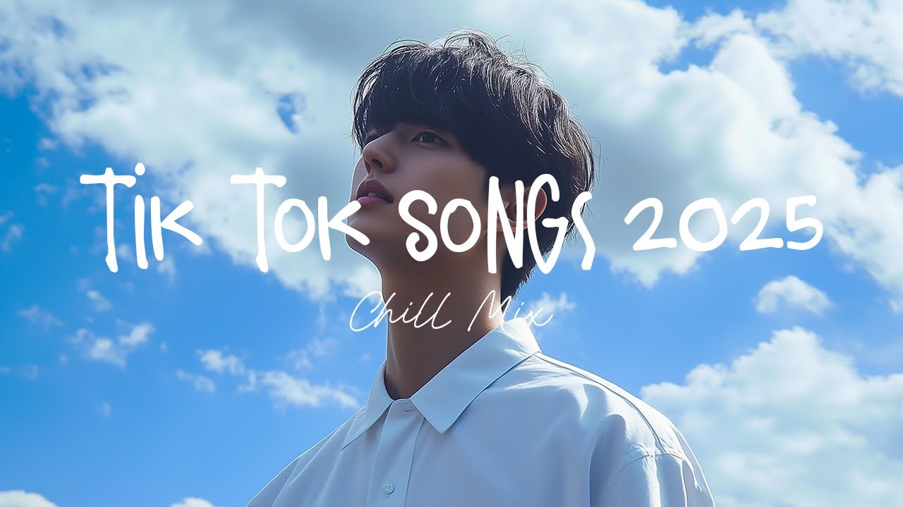 Tiktok viral songs 🍧 Trending tiktok songs ~ Viral hits 2025 Tiktok viral songs 🍧 Trending tiktok songs ~ Viral hits 2025