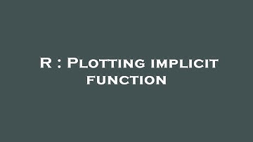 R : Plotting implicit function