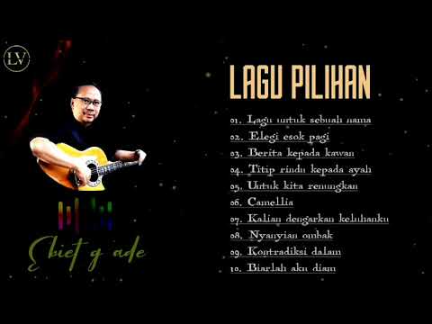 Lagu nostalgia pilihan Ebiet g ade - full albumt
