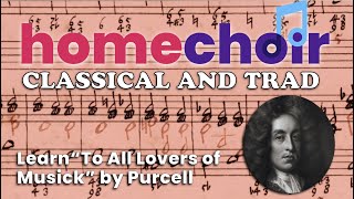 Learn "To All Lovers of Musick" by Henry Purcell with Homechoir's Classics and Trad. screenshot 2