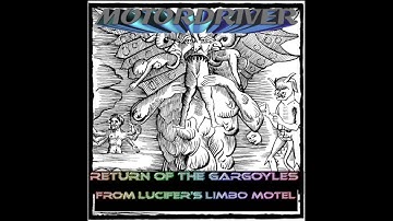 Motordriver - Return Of The Gargoyles From Lucifer