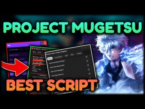 UPDATED* Project Mugetsu Script [2023] Very OP in 2023