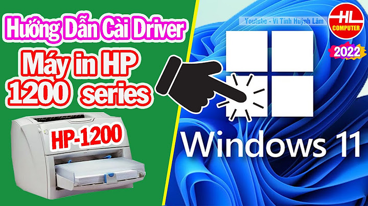 Hướng dẫn cài đặt driver máy in hp laserjet 1150