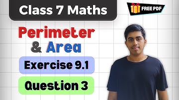 Q3 | Ex 9.1 | Chapter 9 - Perimeter & Area | Class 7th Maths | NCERT/CBSE | 2024