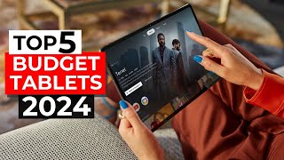 best budget tablets 2024 - top 5 cheap tablet 2024