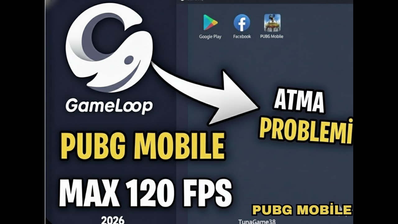 PUBG MOBILE | Gameloop Atma Sorunu KESİN ÇÖZÜM 2026! (MAX 120 FPS Ayarları) 