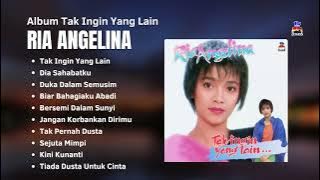 Album Tak Ingin Yang Lain Ria Angelina | Lagu Nostalgia Populer Ria Angelina