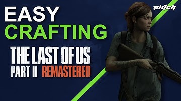 THE LAST OF US PART 2 REMASTERED Cheats: EASY KILLS, ADD RESOURCES, NO RELOAD | Trainer by PLITCH