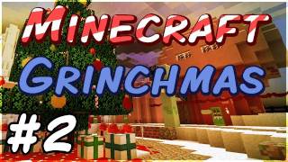 Minecraft Grinchmas Part 2/4 :: Find the Grinch