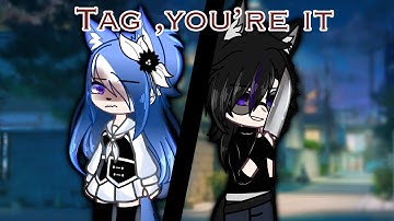 //Tag, you’re it \\ * || ~GCMV~*
