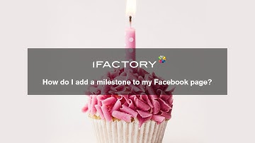 How do I add a milestone my Facebook page?