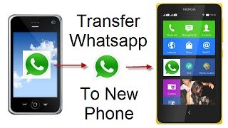 Transfer WhatsApp Chats From Old Phone To Any New Android Phone Including Nokia X XPlus & XL